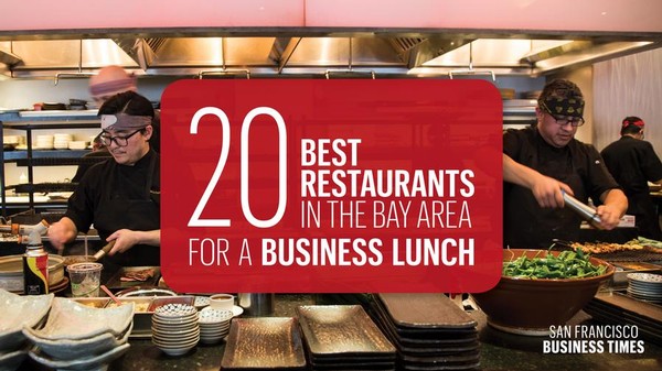 20 Best Restaurants in the Bay Area for a Business Lunch